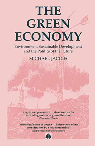 9780745304120: The Green Economy: Environment, Sustainable Development and the Politics of the Future