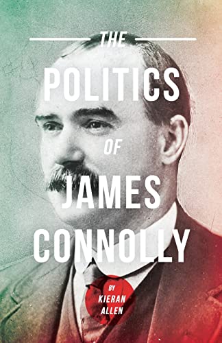 9780745304731: The Politics of James Connolly (Pluto Irish Library)