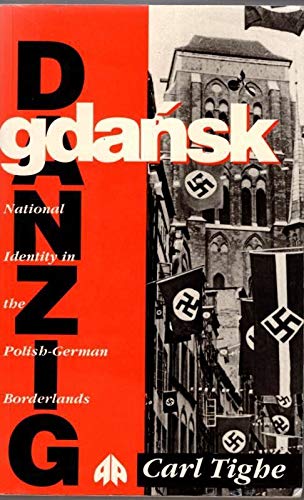 Imagen de archivo de Gdansk: National Identity in the Polish-German Borderlands a la venta por Front Cover Books