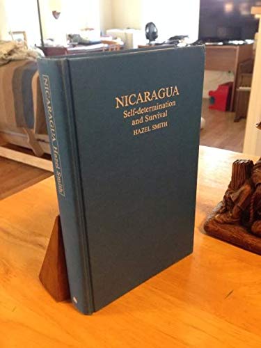 Nicaragua: Self Determination and Survival (9780745304809) by Smith, Hazel