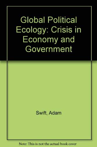 9780745305639: Global Political Ecology: The Crisis in Economy and Government