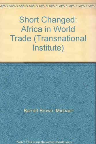 Short Changed (Transnational Institute Series) (9780745306940) by Barratt-Brown, Michael; Tiffen, Pauline