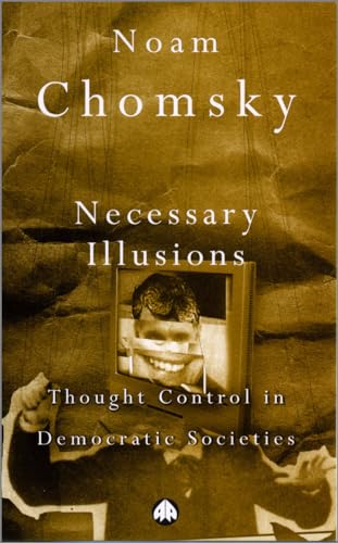 9780745308203: Necessary Illusions: Thought Control in Democratic Societies