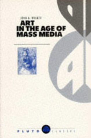 Beispielbild fr Art in the Age of Mass Media zum Verkauf von Better World Books