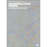 Manipulating Needs: Capitalism and Culture (9780745308548) by Lodziak, Conrad