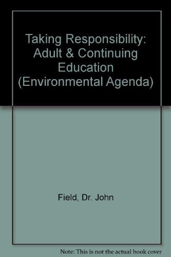 Beispielbild fr Taking Responsibility: Adult and Continuing Education: Promoting Sustainable Practice Through Higher Education Curricula (Environmental Agenda) zum Verkauf von AwesomeBooks