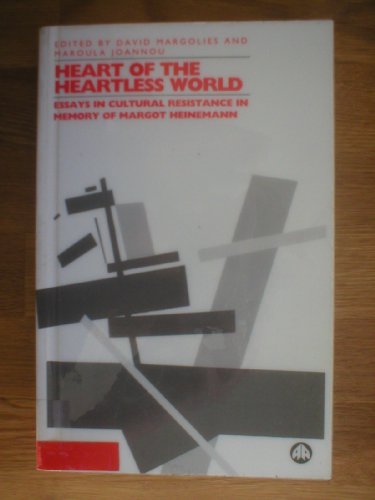 Stock image for Heart of a Heartless World: Essays in Cultural Resistance in Memory of Margot Heinemann for sale by WorldofBooks