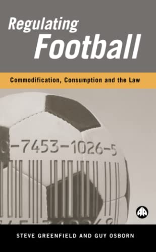 Stock image for Regulating Football: Commodification, Consumption and the Law for sale by Midtown Scholar Bookstore