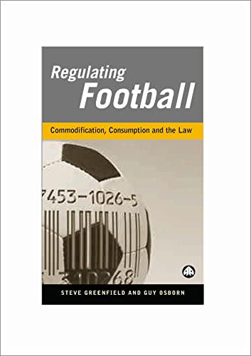 Stock image for Regulating Football: Commodification, Consumption and the Law for sale by Midtown Scholar Bookstore