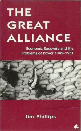 Imagen de archivo de Great Alliance: Economic Recovery and the Problems of Power, 1945-51 a la venta por WorldofBooks