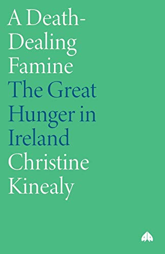 9780745310749: A Death-Dealing Famine: The Great Hunger in Ireland