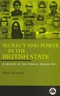 Secrecy and Power in the British State: A History of the Official Secrets Act (9780745310923) by Rogers, Ann