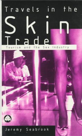 9780745311159: Travels in the Skin Trade: Tourism and the Sex Industry