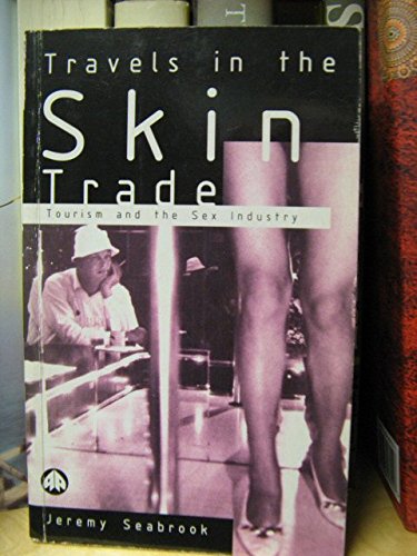 9780745311166: Travels in the Skin Trade: Tourism and the Sex Industry