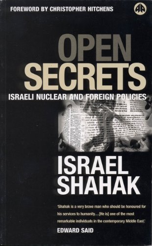 9780745311524: Open Secrets: Israeli Foreign and Nuclear Policies