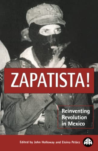 9780745311777: ZAPATISTA!: Reinventing Revolution in Mexico