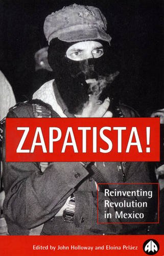 9780745311784: Zapatista!: Reinventing Revolution in Mexico