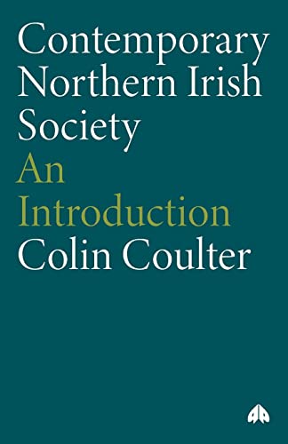 Stock image for CONTEMPORARY NORTHERN IRISH SOCIETY: An Introduction (Contemporary Irish Studies) for sale by WorldofBooks