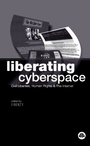 9780745312941: Liberating Cyberspace: Civil Liberties, Human Rights & the Internet