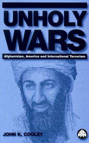 Imagen de archivo de Unholy Wars: Afghanistan, America and International Terrorism a la venta por Wonder Book