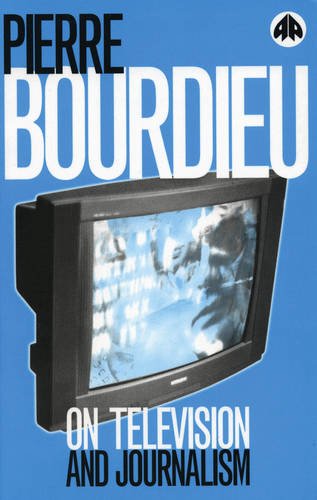 On Television and Journalism (9780745313382) by Bourdieu, Pierre
