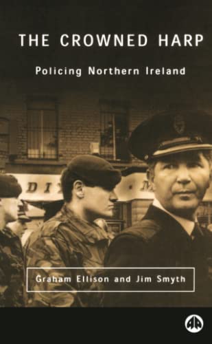 9780745313931: The Crowned Harp: Policing Northern Ireland