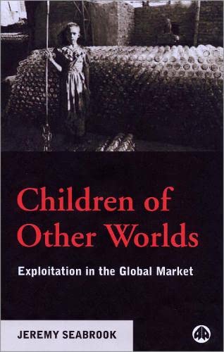 9780745313962: Children of Other Worlds: Exploitation in the Global Market