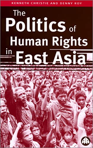 Stock image for The Politics of Human Rights in East Asia for sale by MusicMagpie