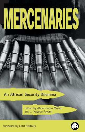 MERCENARIES: AN AFRICAN SECURITY DILEMMA