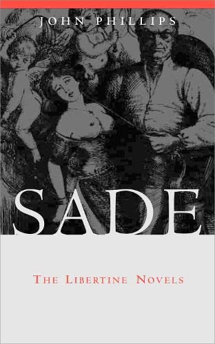 9780745315041: Sade: The Libertine Novels
