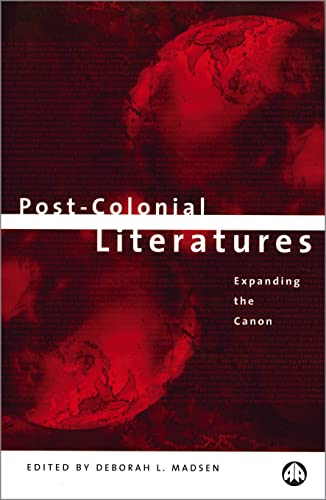 Stock image for Post-Colonial Literatures: Expanding the Canon (Post-Colonial Studies) for sale by SecondSale