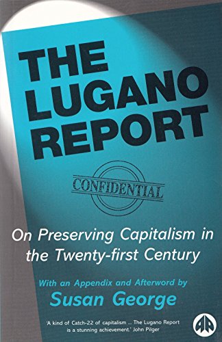 Stock image for The Lugano Report: On Preserving Capitalism in the Twenty-First Century for sale by ThriftBooks-Atlanta