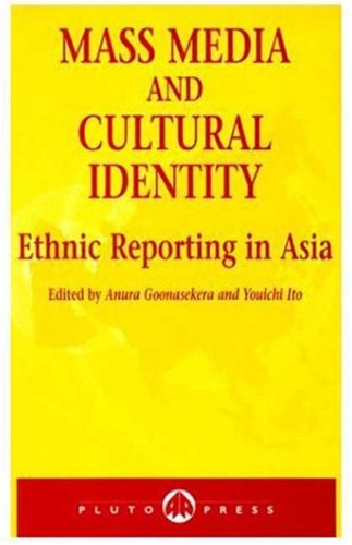 Mass Media and Cultural Identity: Ethnic Reporting in Asia