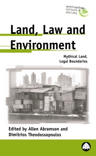 Stock image for Land, Law and Environment: Mythical Land, Legal Boundaries (Anthropology, Culture and Society) for sale by PAPER CAVALIER US