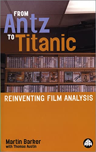 Imagen de archivo de From Antz to Titanic: Reinventing Film Analysis a la venta por Goldstone Books