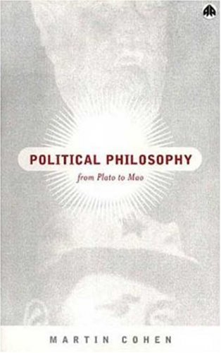 Political Philosophy from Plato to Mao - Cohen, Martin
