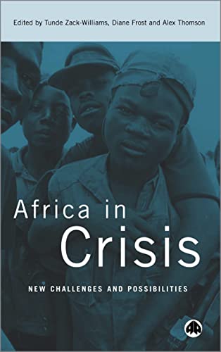 Africa in Crisis: New Challenges and Possibilities (9780745316475) by Zack-Williams, Tunde