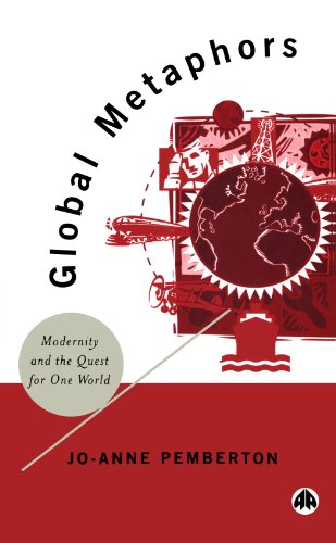 Stock image for Global Metaphors: Modernity and the Quest For One World for sale by GREENSLEEVES BOOKS