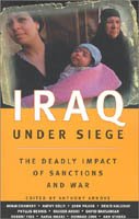 Beispielbild fr Iraq Under Siege: The Deadly Impact of Sanctions and War zum Verkauf von WorldofBooks