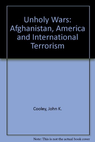 Imagen de archivo de Unholy Wars: Afghanistan, America and International Terrorism a la venta por Better World Books
