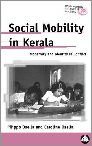 Beispielbild fr Social Mobility in Kerala : Modernity and Identity in Conflict zum Verkauf von Saint Georges English Bookshop