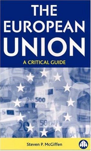 The European Union: A Critical Guide - Mcgiffen, S.P.