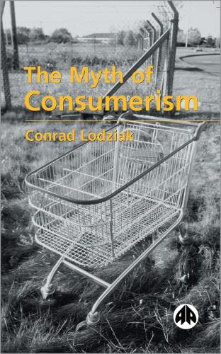 The Myth of Consumerism (9780745317618) by Daniel Abraham