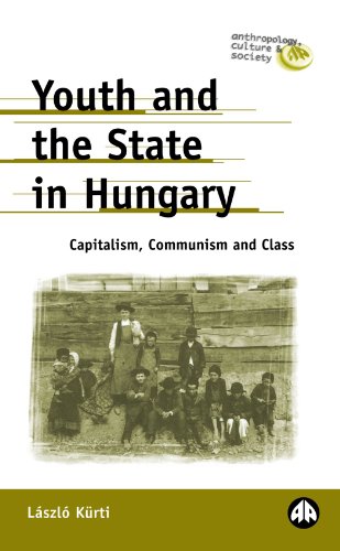 Imagen de archivo de Youth and the State in Hungary: Capitalism, Communism and Class (Anthropology, Culture and Society) a la venta por HPB-Red