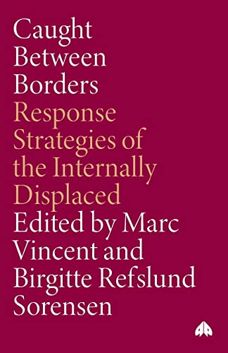 Stock image for Caught Between Borders: Response Strategies of the Internally Displaced for sale by WorldofBooks