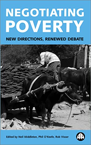 Stock image for Negotiating Poverty: New Directions, Renewed Debate for sale by Ergodebooks