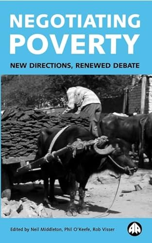 Stock image for Negotiating Poverty: New Directions, Renewed Debate for sale by Midtown Scholar Bookstore