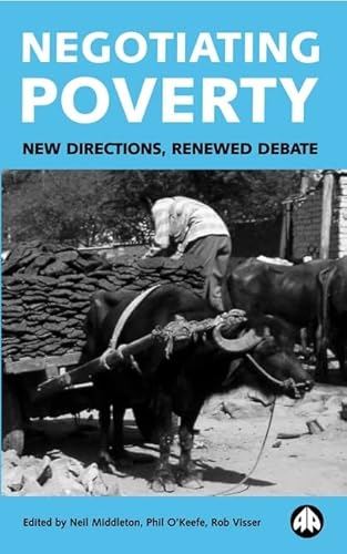 Stock image for Negotiating Poverty: New Directions, Renewed Debate for sale by Midtown Scholar Bookstore