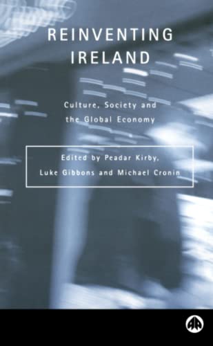Imagen de archivo de REINVENTING IRELAND: Culture, Society and the Global Economy (Contemporary Irish Studies) a la venta por WorldofBooks