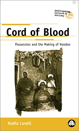 Stock image for Cord of Blood: Possession and the Making of Voodoo (Anthropology, Culture and Society) for sale by Midtown Scholar Bookstore